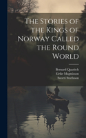 Stories of the Kings of Norway Called the Round World