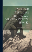 Anatome Testudinis Europaeae. - Vilnae, Zawadzki 1819-1821