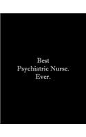 Best Psychiatric Nurse. Ever