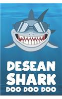 Desean - Shark Doo Doo Doo: Blank Ruled Name Personalized & Customized Shark Notebook Journal for Boys & Men. Funny Sharks Desk Accessories Item for Writing Primary / Kindergar