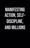 Manifesting Action Self Discipline And Millions