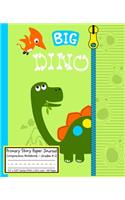 Big Dino Dinosaurs Primary Story Paper Journal