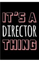 It's a Director Thing: Blank Lined Novelty Office Humor Themed Notebook to Write In: With a Practical, Versatile Wide Rule Interior: Pink and White Text
