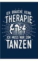 Therapie? Lieber Tanzen