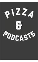 Pizza & Podcasts