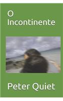 O Incontinente