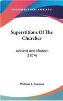 Superstitions Of The Churches