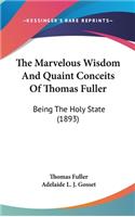 The Marvelous Wisdom and Quaint Conceits of Thomas Fuller