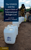 UNHCR and the Supervision of International Refugee Law