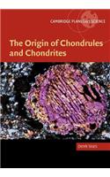 The Origin of Chondrules and Chondrites