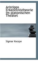 Aristipps Erkenntnistheorie Im Platonischen Theatet