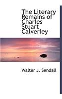 The Literary Remains of Charles Stuart Calverley