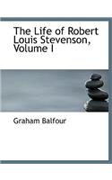 The Life of Robert Louis Stevenson, Volume I