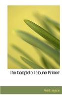 The Complete Tribune Primer