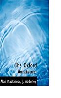 The Oxford Amateurs.