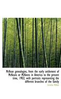 McKean Genealogies, from the Early Settlement of McKeans or McKeens in America to the Present Time,