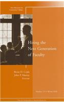 Hiring the Next Generation of Faculty: New Directions for Community Colleges, Number 152