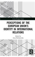 Perceptions of the European Union's Identity in International Relations