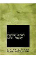 Public School Life. Rugby