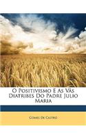 O Positivismo E as Vâs Diatribes Do Padre Julio Maria