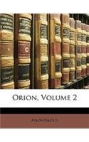 Orion, Volume 2