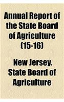 Annual Report of the State Board of Agriculture (Volume 15-16)
