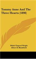 Tommy Anne and the Three Hearts (1898)