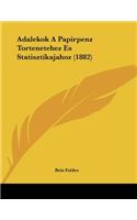 Adalekok A Papirpenz Tortenetehez Es Statisztikajahoz (1882)