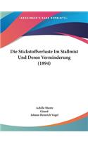 Die Stickstoffverluste Im Stallmist Und Deren Verminderung (1894)
