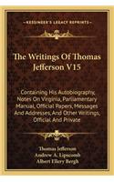 The Writings Of Thomas Jefferson V15