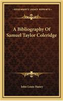 A Bibliography of Samuel Taylor Coleridge