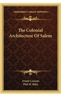 Colonial Architecture of Salem