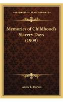 Memories of Childhood's Slavery Days (1909)