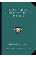 Trial Of Simon, Lord Lovat Of The 45 (1911)