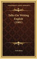 Talks on Writing English (1901)
