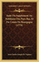 Suite Du Supplement Au Nobiliaire Des Pays-Bas, Et Du Comte De Bourgogne (1779)