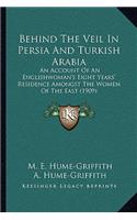 Behind The Veil In Persia And Turkish Arabia