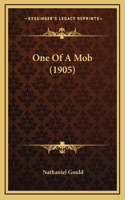 One Of A Mob (1905)