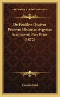 De Fontibvs Qvatvor Priorvm Historiae Avgvstae Scriptorvm Pars Prior (1872)