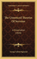 Unnoticed Theories Of Servetus