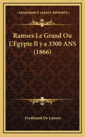 Ramses Le Grand Ou L'Egypte Il y a 3300 ANS (1866)