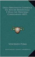 Della Personalita Giuridica Dei Banchi Meridionali E Delle Sue Principali Conseguenze (1897)
