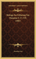 Beitrage Zur Erklarung Von Pausanias V, 17, 5 FF. (1881)
