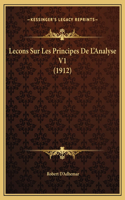 Lecons Sur Les Principes De L'Analyse V1 (1912)