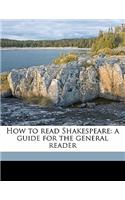 How to Read Shakespeare