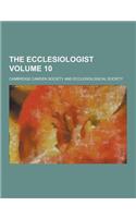 The Ecclesiologist Volume 10: (English)