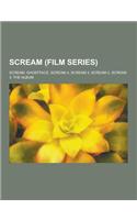 Scream (Film Series): Scream, Ghostface, Scream 4, Scream 3, Scream 2, Scream 3: The Album