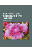 New Haven Town Records, 1649-1769; 1662-1684