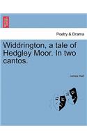 Widdrington, a Tale of Hedgley Moor. in Two Cantos.