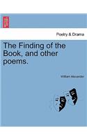 The Finding of the Book, and Other Poems.: (English)